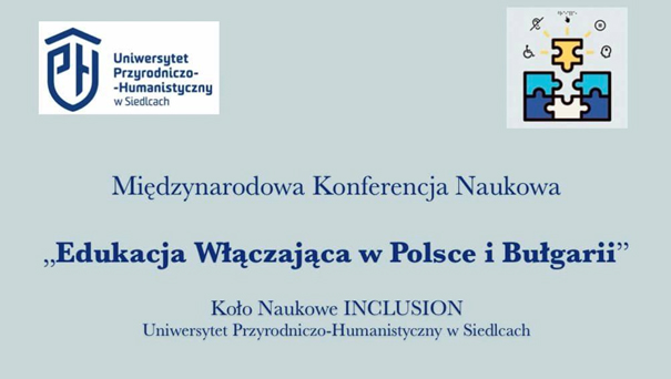 Międzynarodowa Konferencja Naukowa: Edukacja włączająca w Polsce i Bułgarii