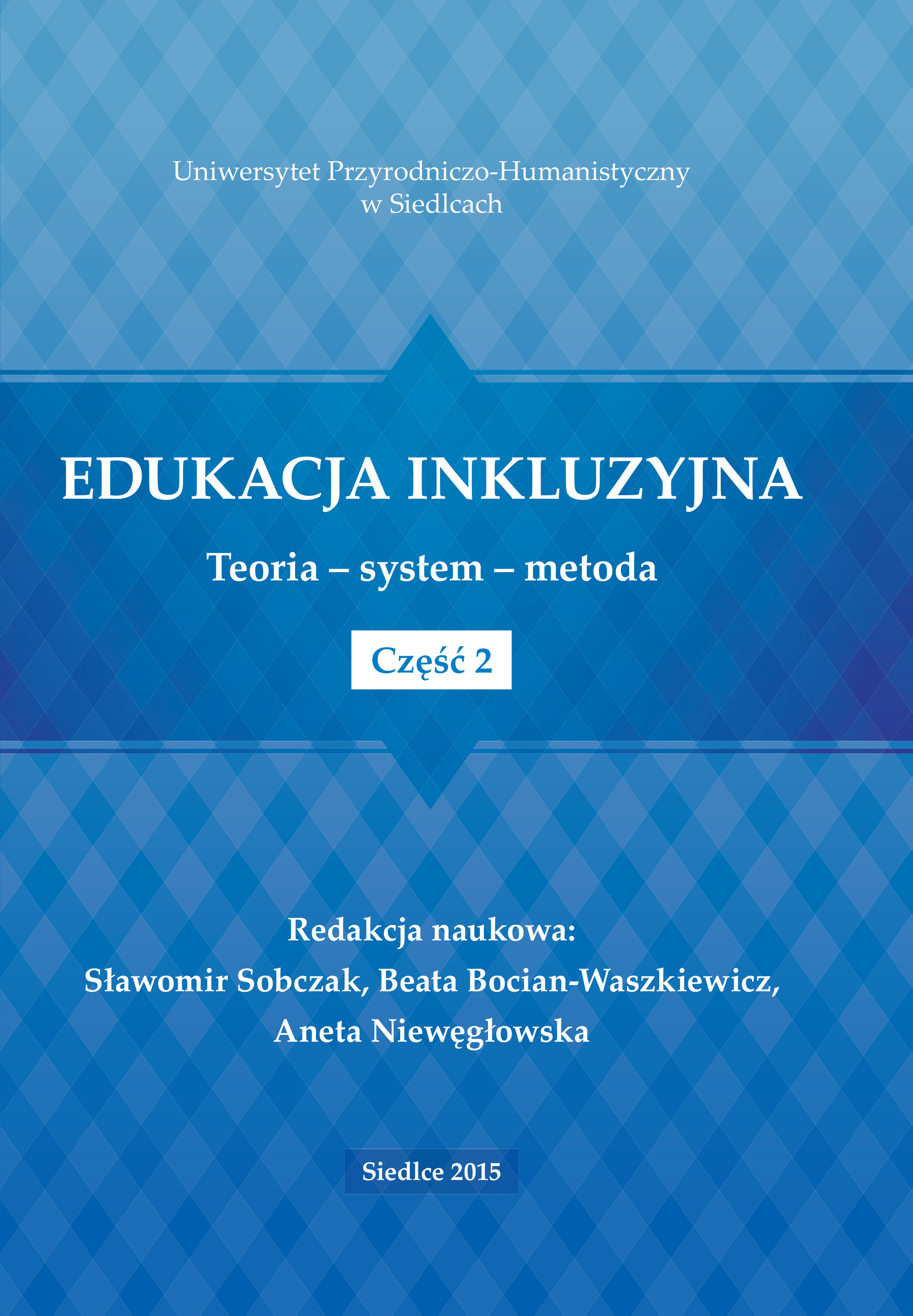 okładka książki Edukacja inkluzyjna. Teoria - system - metoda. Część 2