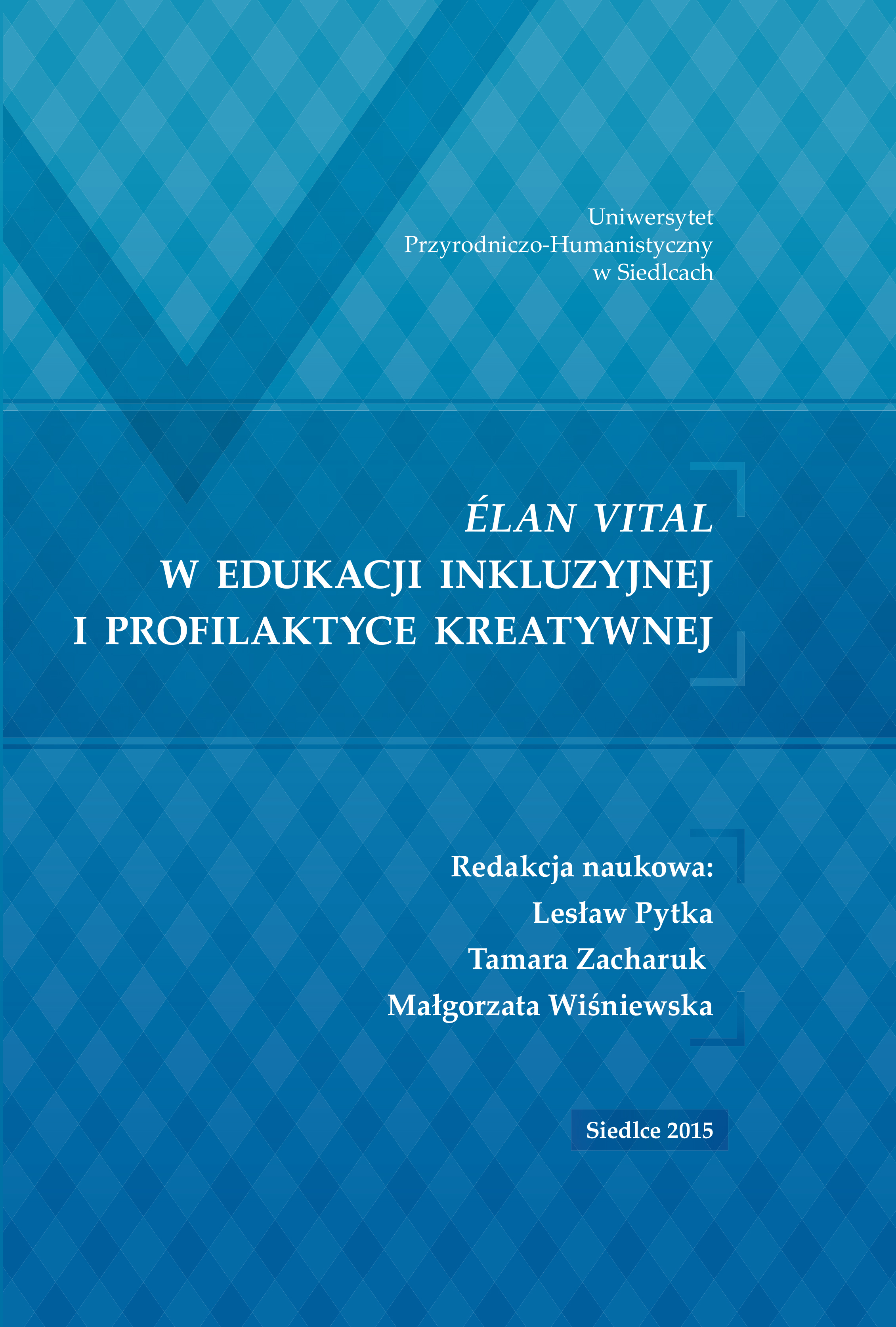 okładka książki Elan Vital w edukacji inkluzyjnej i profilaktyce kreatywnej