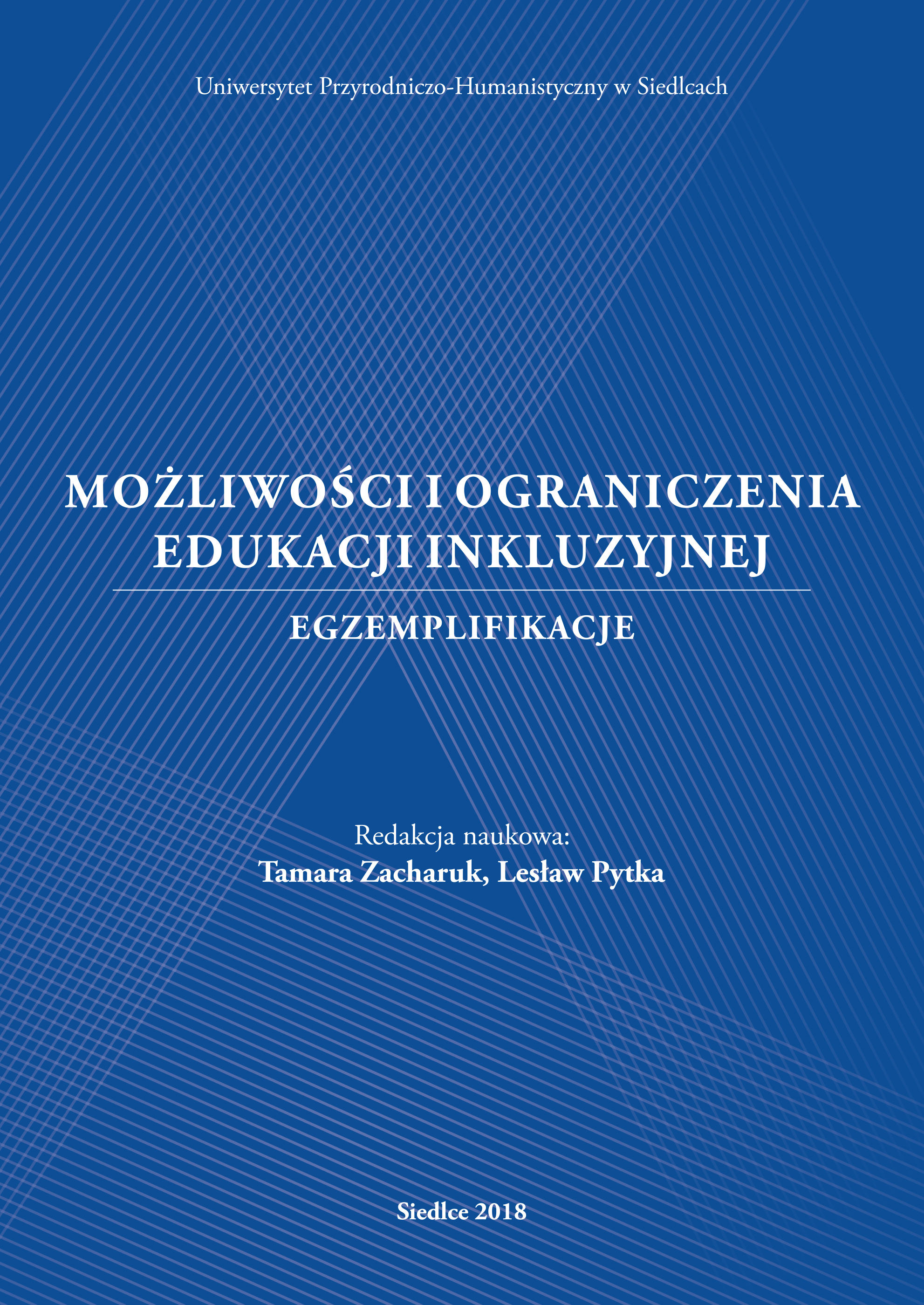 okładka książki Możliwości i ograniczenia edukacji inkluzyjnej. Egzemplifikacja