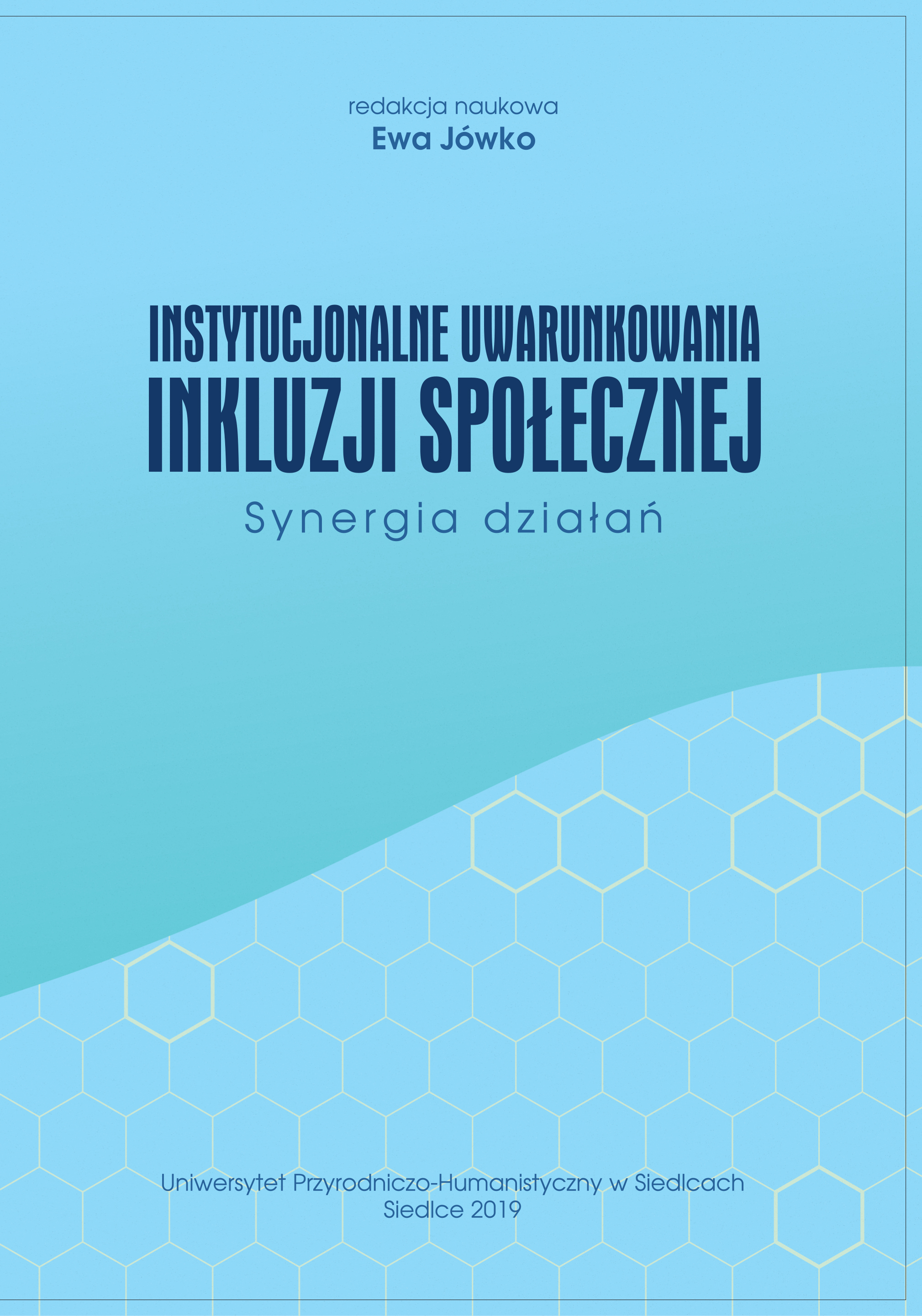 okładka książki Instytucjonalne uwarunkowania inkluzji społecznej. Synergia działań